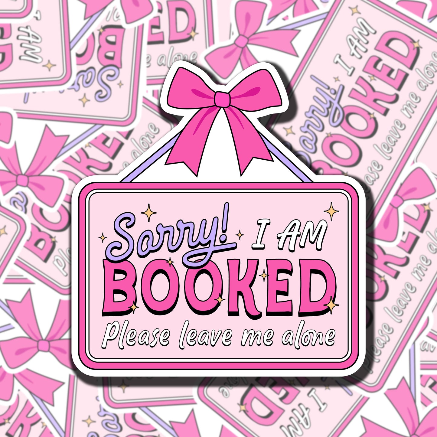 Sorry, I'm Booked Sticker