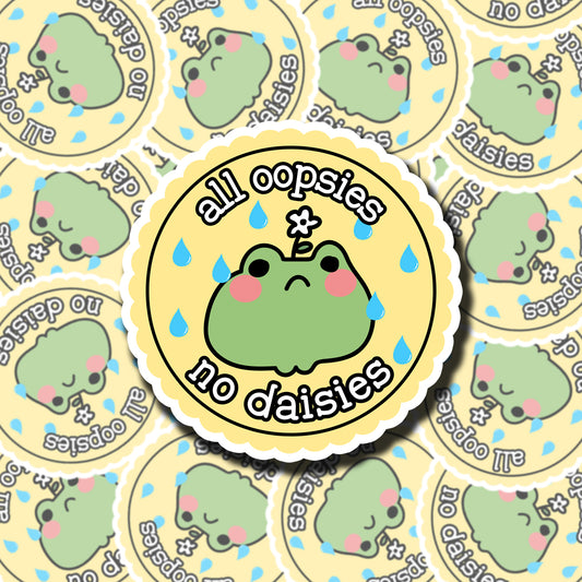 All Oopsies No daisies Sticker