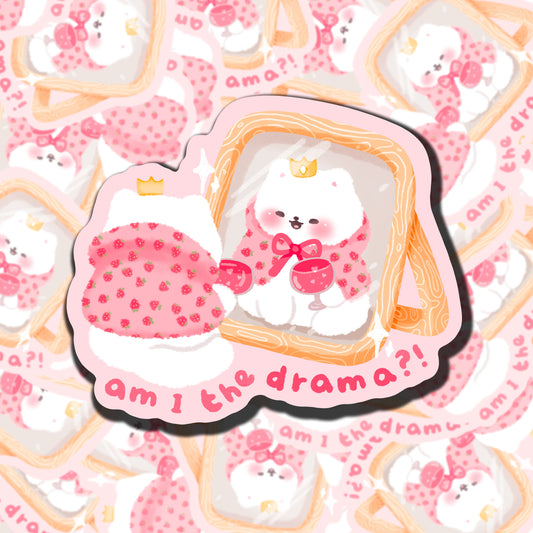 Am I The Drama? Sticker