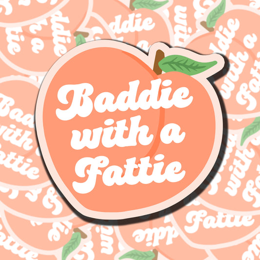 Baddie With A Fattie Sticker