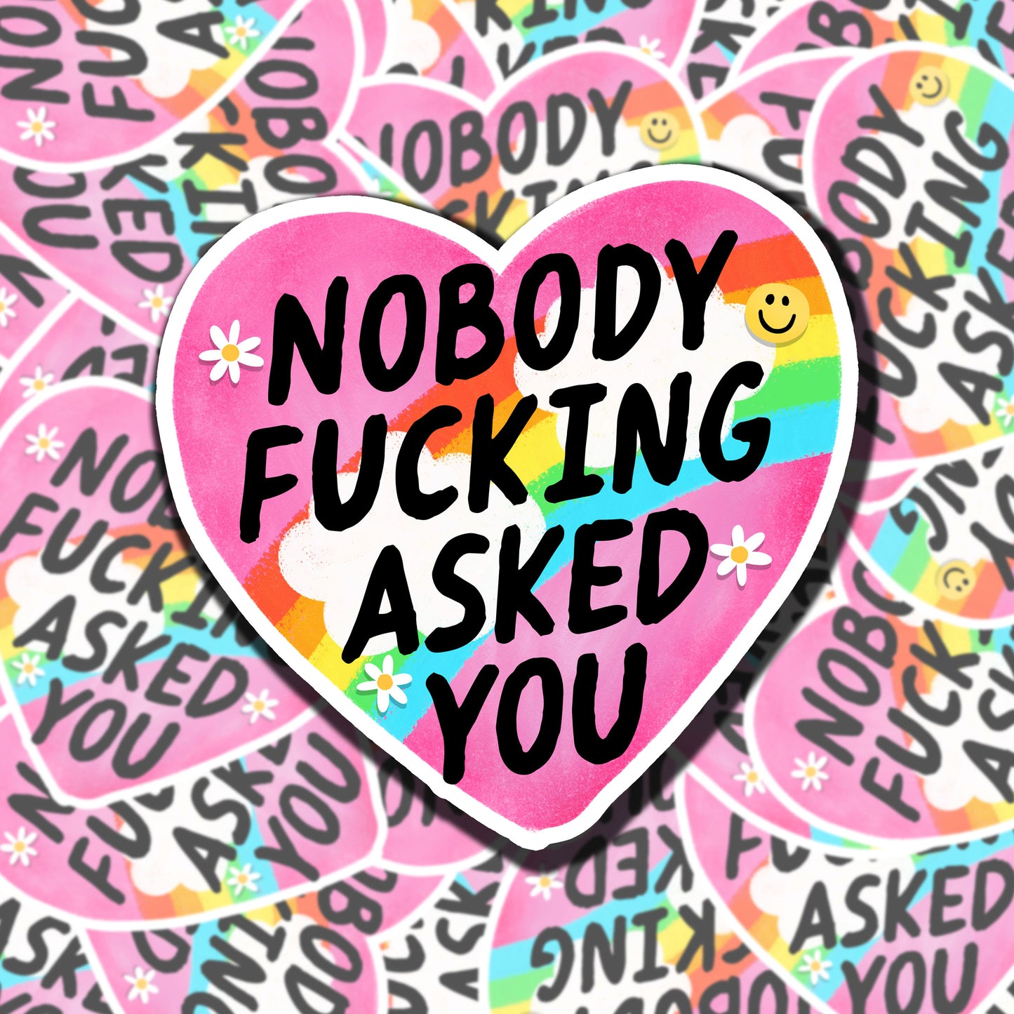Nobody F*cking Asked you Sticker