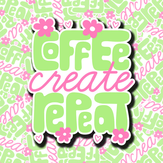 Coffee, Create, Repeat Sticker
