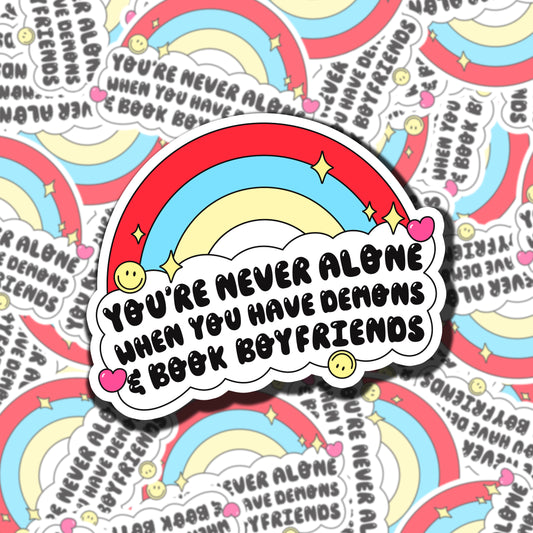 You're Never Alone Sticker