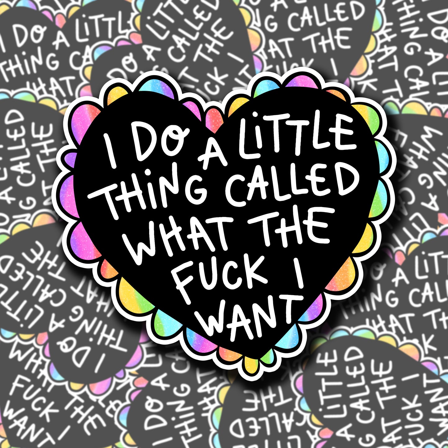 Do What You Want Sticker (holographic)