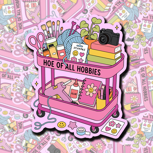 Hoe Of All Hobbies Sticker