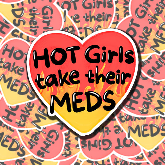 Hot Girls Take Their Meds Sticker