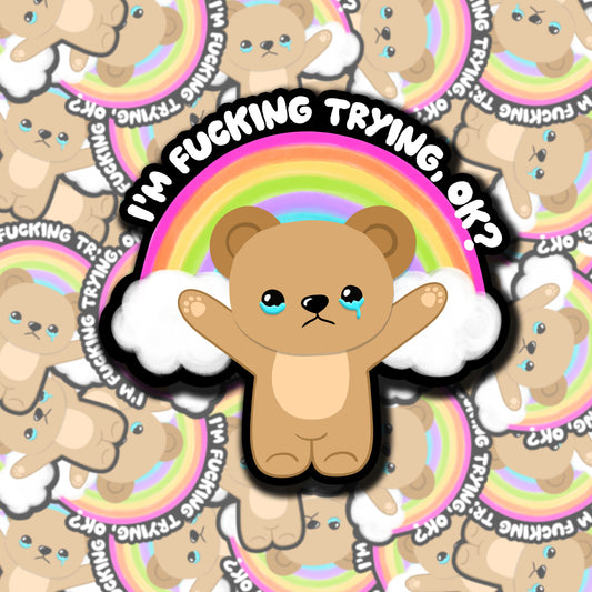 Trying, Ok? Sticker