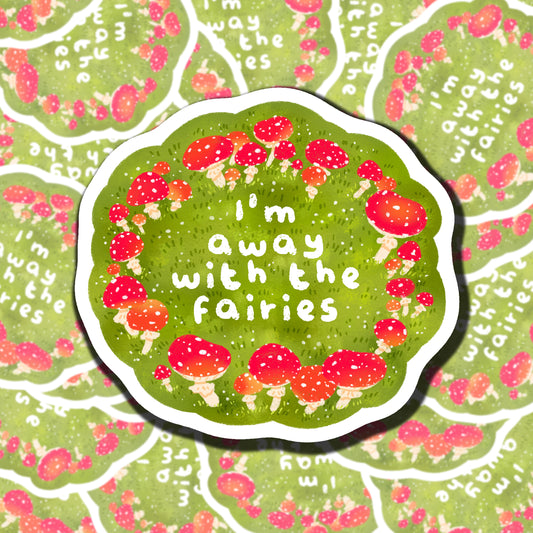 Away With The Fairies Sticker