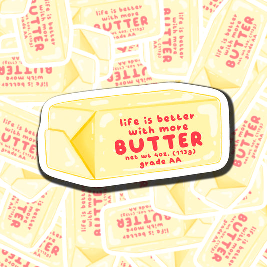 Life Is Better With Butter Sticker