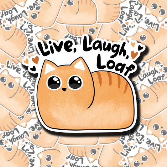 Live, Laugh, Loaf Sticker