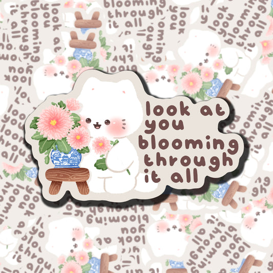 Look At You Blooming Sticker