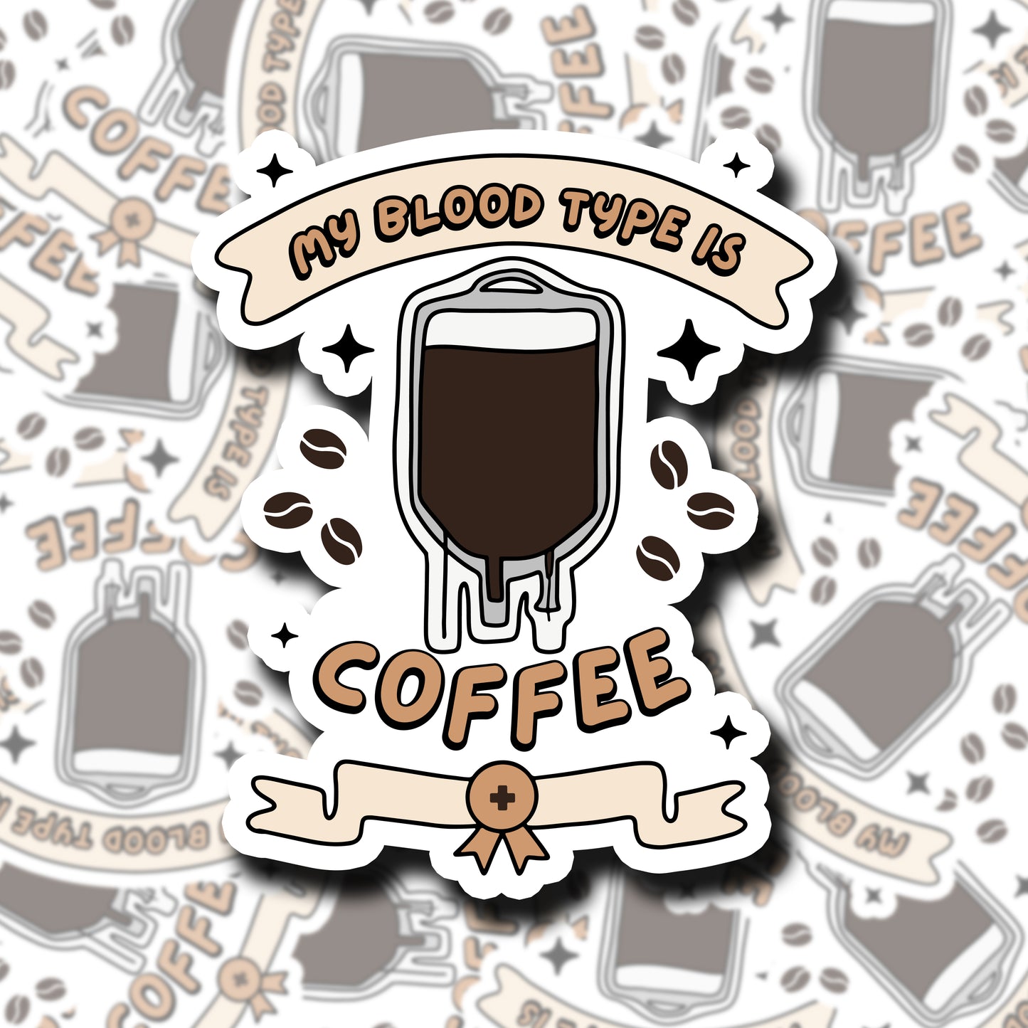 Coffee Is My Blood Type