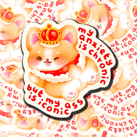 My Anxiety Is Chronic Sticker