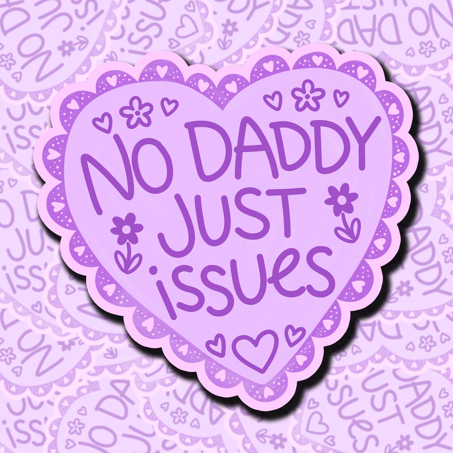 No Daddy Just Issues Sticker
