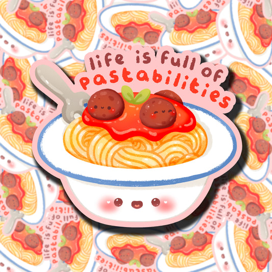 Life Is Full Of Pastabilities Sticker