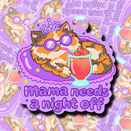Mama Needs A Night Off Sticker