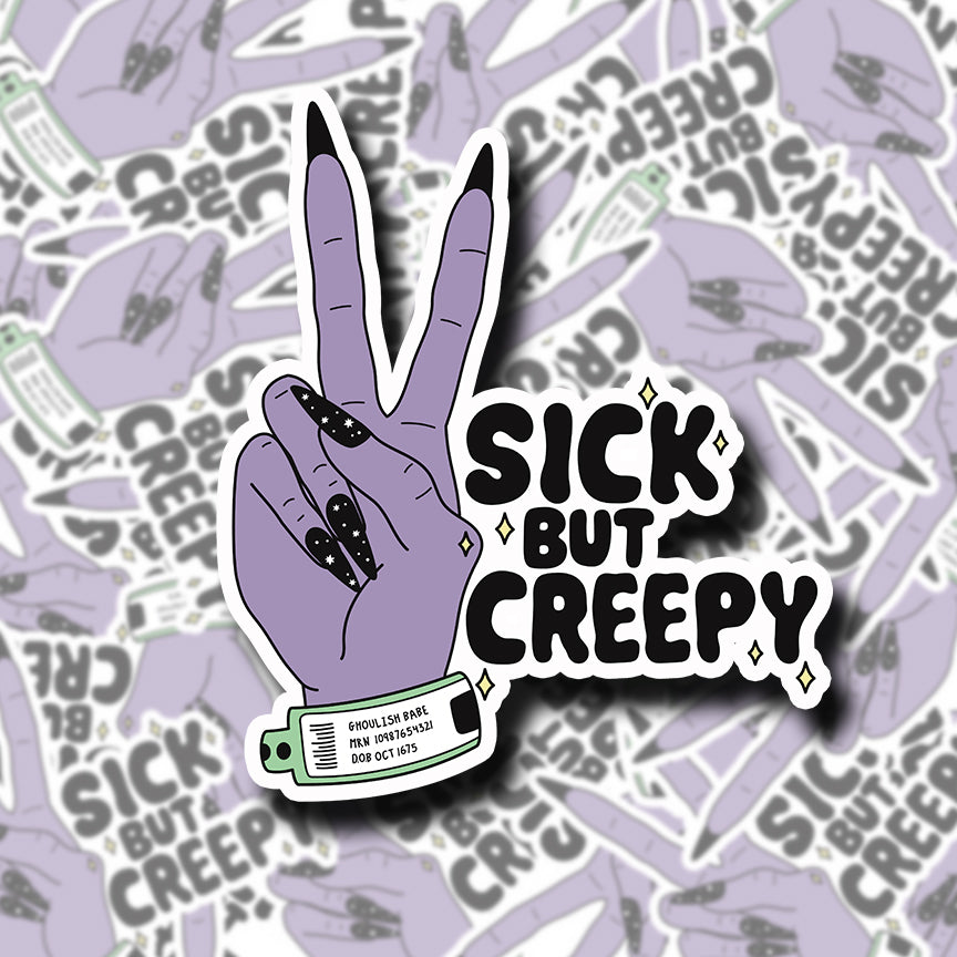 Sick But Creepy Sticker