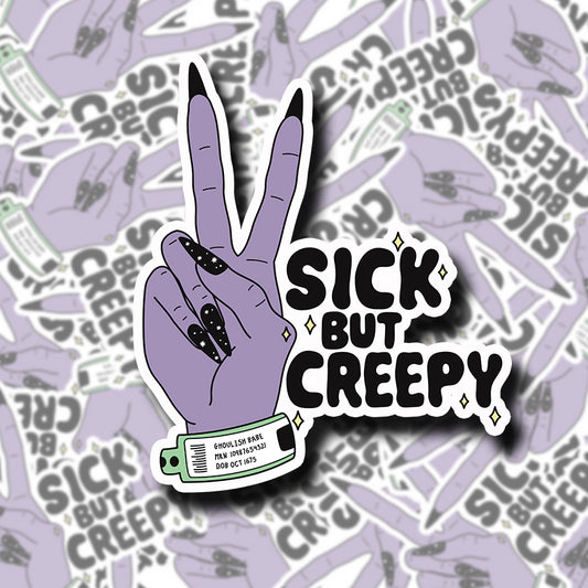 Sick But Creepy Sticker