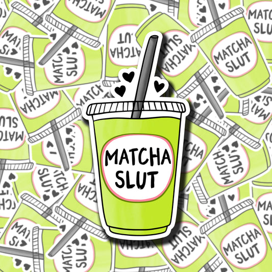 Matcha Slut Sticker