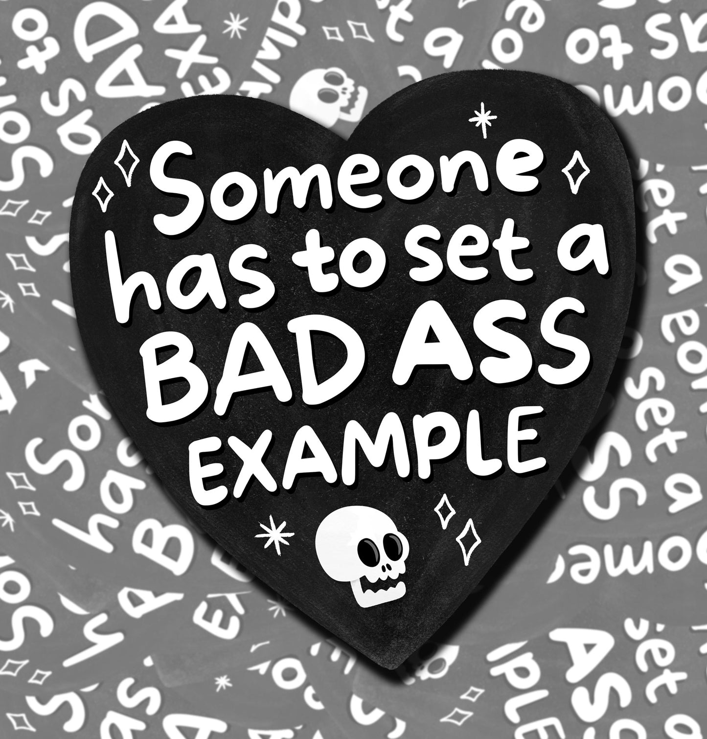 Set A Bad Ass Example Sticker