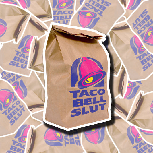 Taco Bell Slut Sticker