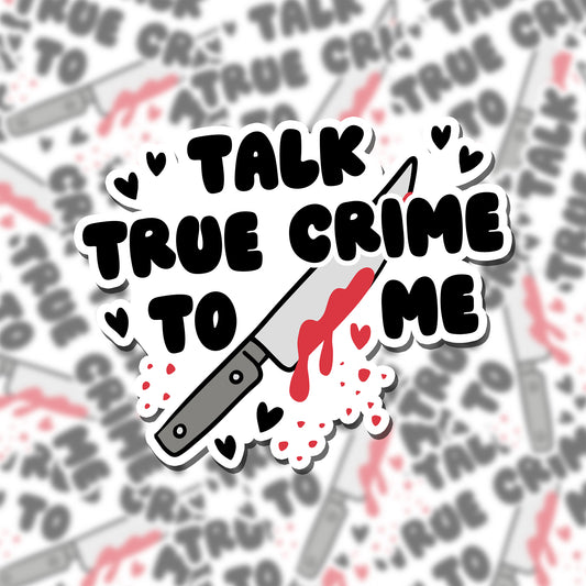 Talk True Crime to Me (holographic)