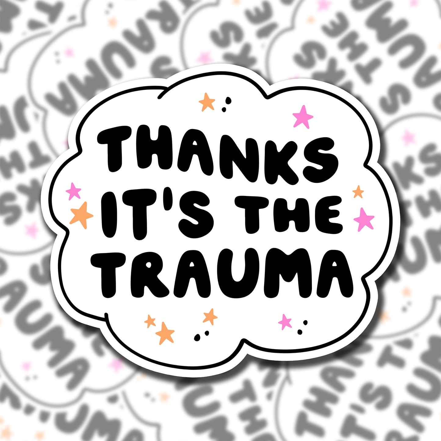 Thanks It's The Trauma