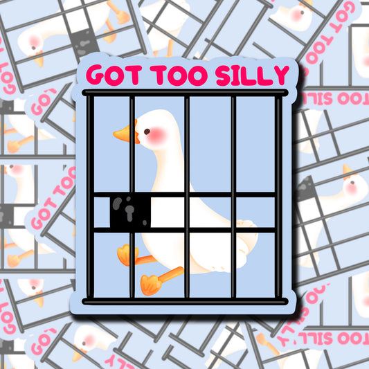 Got Too Silly Sticker