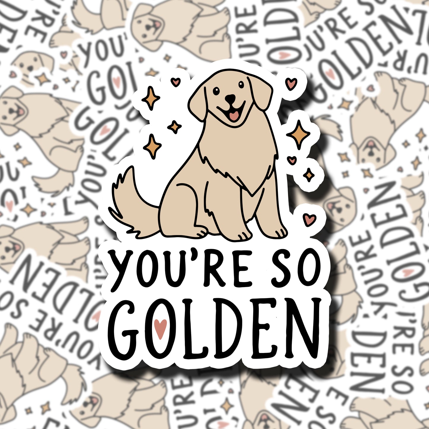 You're so Golden Sticker